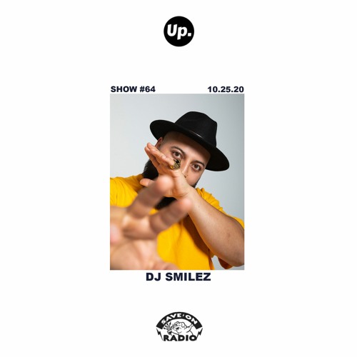 Up. Radio Show #64 featuring DJ Smilez