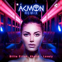 Billie Eilish, Khalid - Lovely (Remix Ácmon) PREVIEW ►FREE DOWNLOAD