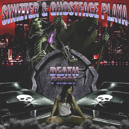 Sinizter & Ghostface Playa - DEATH PROOF