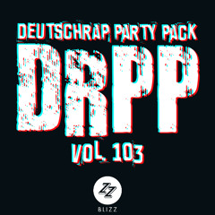 DEUTSCHRAP PARTY PACK by DJ BLIZZ (DRPP)- Vol.103 / / Klick kaufen = Free download