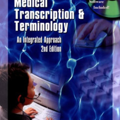 [Download] KINDLE 📒 Medical Transcription and Terminology: An Integrated Approach by