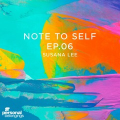 Susana Lee - Note to Self Ep.06