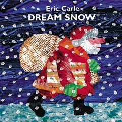 ( HyaK ) Dream Snow by  Eric Carle,Kevin R. Free,Listening Library ( pWetK )