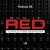 Download Video: Run It Red - Podcast 36 - LQ