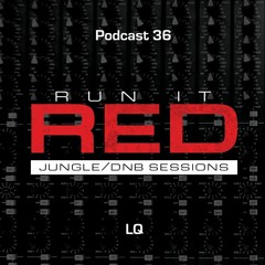Run It Red - Podcast 36 - LQ