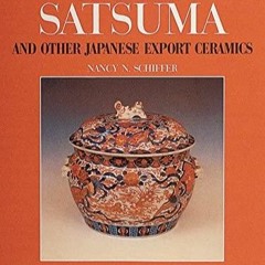 Ebook PDF Imari, Satsuma and Other Japanese Export Ceramics