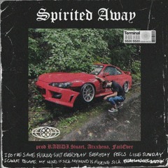 RAUDI.$tuart x Atxxhena x FailEver - Spirited Away