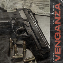 Venganza - La J Gomez ft Lbh7