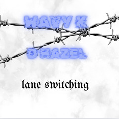 Wavy K LANE SWITCHING FEAT D Hazel