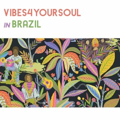 Vibes4YourSoul in Brazil Mixtape