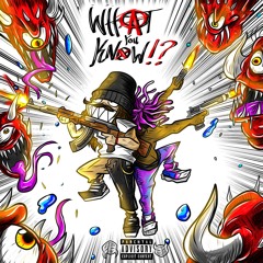 WHAT YOU KNOW !? (feat. WRXTH)