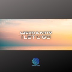 L2GXN & K4Y0 - I Let You Go [sample]