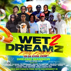 WET DREAMS 2 JULY 6TH PROMO CD @PUSHAJR @LILGIANTTHEDJ