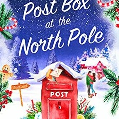 READ EPUB 📝 The Post Box at the North Pole: The perfect cosy and uplifting Christmas