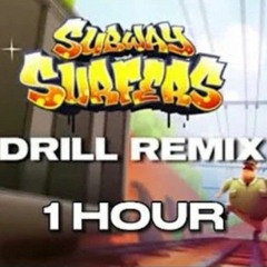 Subway Surfers song DRILL REMIX [ 1 Hour ]