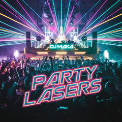 Dj Maka - Party Lasers ( DEMO )
