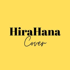 HiraHana Cover - Kimi wa rock wo kikanai (by Aimyon)