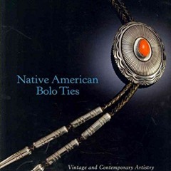 [View] EPUB 📬 Native American Bolo Ties: Vintage and Contemporary Artistry by  Diana