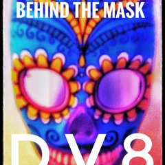 Behind the mask  [circus mix] DV8.mp3