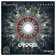 Singularity With Liku Featuring Ursarix - EP. 82