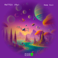 Matteo (Mx) - Deep Soul