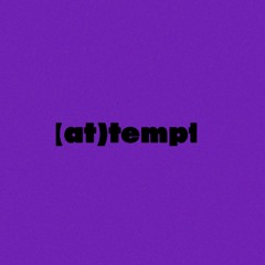 (at)tempt