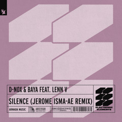 D-Nox & Baya feat. LENN V - Silence (Jerome Isma-Ae Remix)