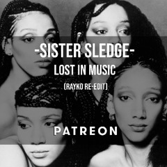 01. Sister Sledge - Lost In Music (Rayko re-edit)