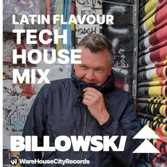 Latin Flavour Tech House Mix | Billowski - DJ Set
