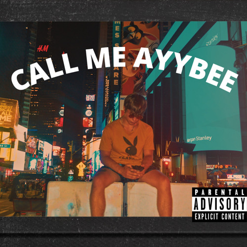 CALL ME AYYBEE