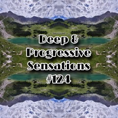 Deep & Progressive Sensations #124 | Valley Of Sounds // 2024 Remaster