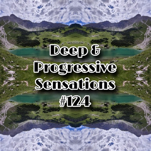Deep & Progressive Sensations #124 | Valley Of Sounds // 2024 Remaster