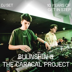 Buunshin & The Caracal Project DJ Set | 10 Years Of Get in Step