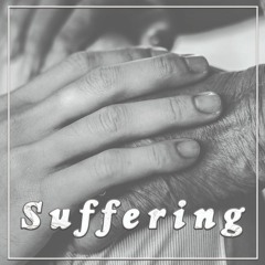 Suffering: Patience in Suffering (Week 4)