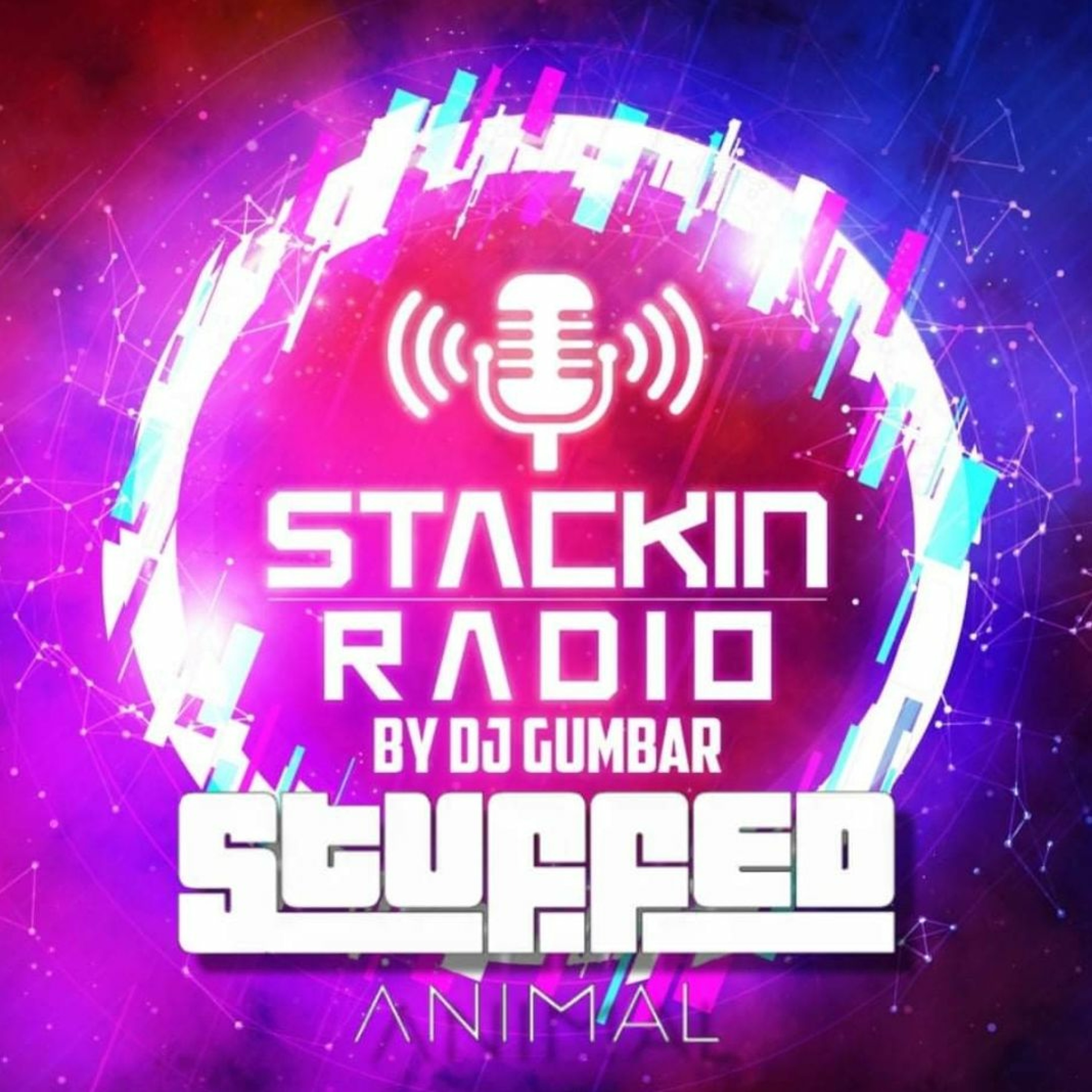 Stackin' Radio Show 3/3/22 Ft Stuffed Animal - Hosted By Gumbar - Style Radio DAB