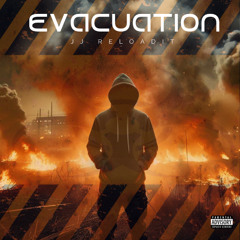 EVACUATION