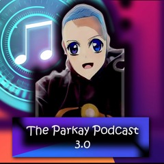 Parkay Podcast 3.0