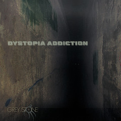 Dystopia Addiction