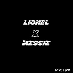 LIONEL & MESSIE PROD - WE KILL DEM//2.0