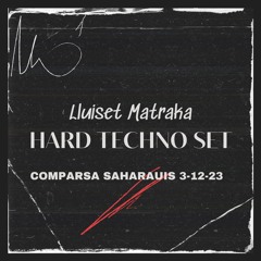 Lluiset Matraka - HARD TECHNO SET 3-12-23