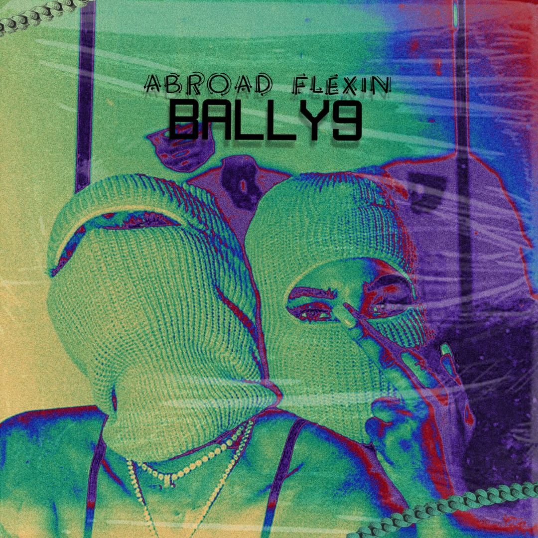 Stream BALLY9 𖦏⚠ | Listen to BALLY9 - Abroad Flexin (Mixtape) playlist ...