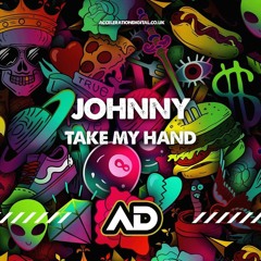 Johnny - Take My Hand (Out now on Acceleration Digital)