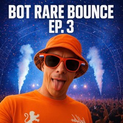 Bot Rare Bounce EP #3