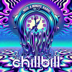 Need a Minute Radio - chillbill