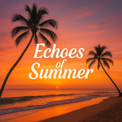 Echoes of Summer