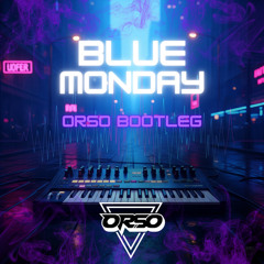 New Order - Blue Monday ( OrsO Bootleg) FREE DOWNLOAD