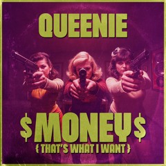 𝐐𝐔𝐄𝐄𝐍𝐈𝐄 : 𝗠𝗼𝗻𝗲𝘆 (𝚃𝚑𝚊𝚝'𝚜 𝚆𝚑𝚊𝚝 𝙸 𝚆𝚊𝚗𝚝)