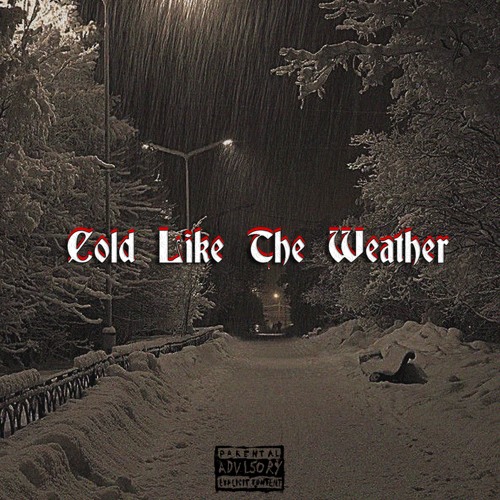 Cold Like The Weather (prod. jaxxee x cherryhaze)