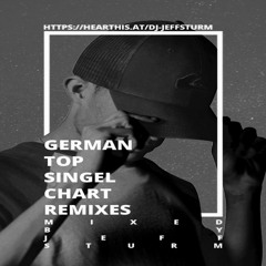 German Top Single Chart Remixes 3 - Mixed by Jeff Sturm