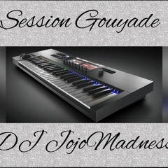 Session Gouyade dj Jojo Madness